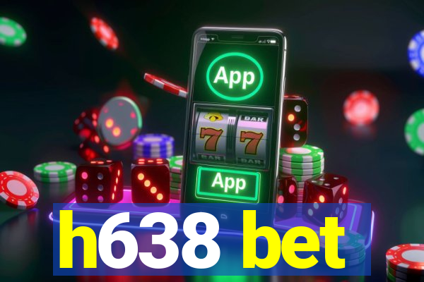 h638 bet